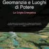Geomanzia e Luoghi di Potere: La Griglia Energetica