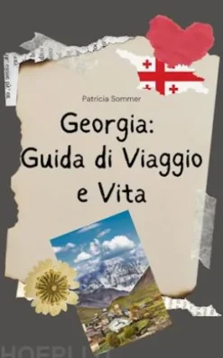 Georgia: Guida di Viaggio e Vita in Georgia
