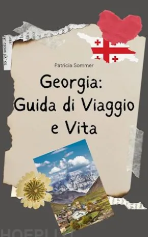 Georgia: Guida di Viaggio e Vita in Georgia