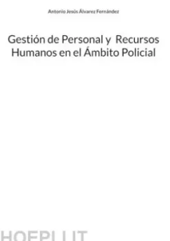 Gestión de Personal y Recursos Humanos en el Ámbito Policial