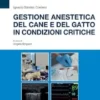Gestione anestetica del cane e del gatto in condizioni critiche