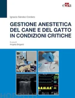 Gestione anestetica del cane e del gatto in condizioni critiche