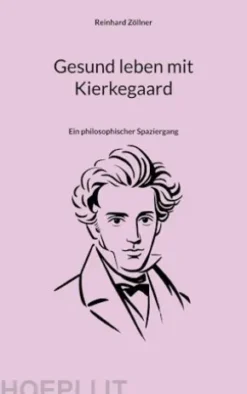 Gesund leben mit Kierkegaard