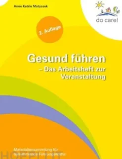 Gesund führen - Das Arbeitsheft zur Veranstaltung