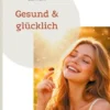 Gesund & glücklich