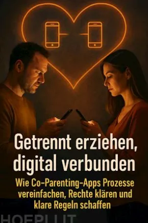 Getrennt erziehen, digital verbunden