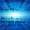 Getting Started with Developing Windows Services