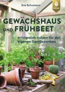 Gewächshaus und Frühbeet