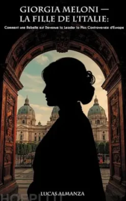 Giorgia Meloni — La Fille de l'Italie