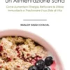 15 Giorni per un’Alimentazione Sana: Come Aumentare l’Energia, Rafforzare le Difese Immunitarie e Trasformare il tuo Stile di Vita