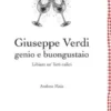 Giuseppe Verdi genio e buongustaio