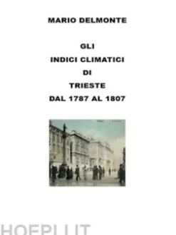 Gli Indici Climatici Di Trieste Dal 1787 Al 1807