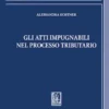 Gli atti impugnabili nel processo tributario - e-Book