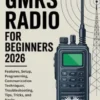 GMRS Radio For Beginners