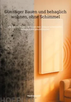Günstiger Bauen und Behaglich wohnen, ohne Schimmel