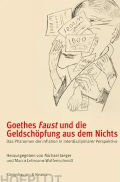 Goethes Faust und die Geldschöpfung aus dem Nichts