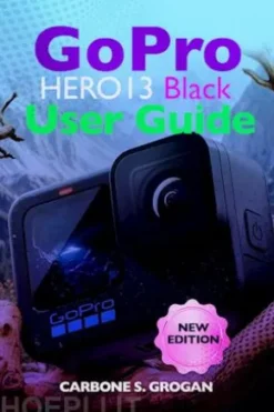 GoPro HERO13 Black User Guide