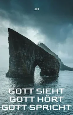 Gott sieht - Gott hört - Gott spricht
