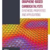 Graphene-based Carbocatalysis: Synthesis, Properties and Applications: Volume 1