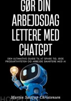 Gør din arbejdsdag lettere med ChatGPT