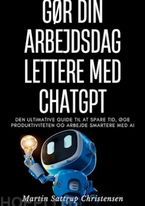Gør din arbejdsdag lettere med ChatGPT