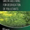 Green Solutions for Degradation of Pollutants