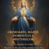 Grimoarul Maicii Domnului A Misterelor Un Sistem Complet De Magie Mariana