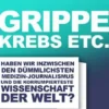 Grippe, Krebs etc.