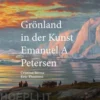 Grönland in der Kunst Emanuel A Petersen