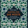 Gärten für die Wüste