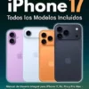 Guía Completa de la Serie iPhone 17: Todos los Modelos Incluidos