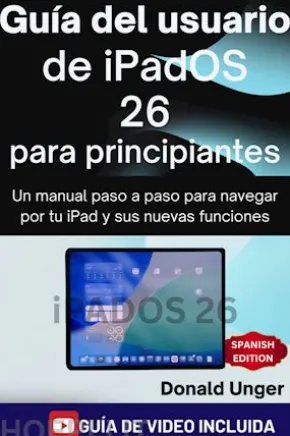 Guía del usuario de iPadOS 26 para principiantes
