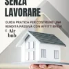 Guadagnare Senza Lavorare