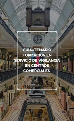 Guía-Temario formación en servicio de vigilancia en centros comerciales