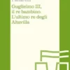 Guglielmo III, il re bambino