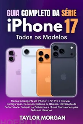 Guia Completo da Série iPhone 17: Todos os Modelos
