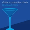 Guida ai cocktail bar d'Italia BlueBlazeR 2025