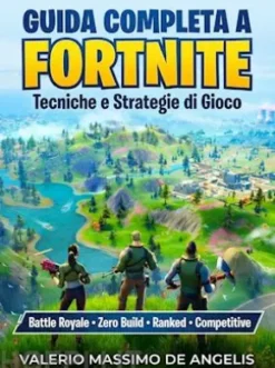 Guida Completa a Fortnite