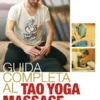 Guida completa al tao yoga massage
