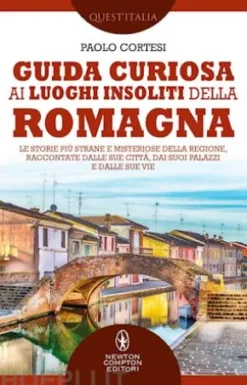 Guida curiosa ai luoghi insoliti della Romagna
