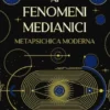Guida ai fenomeni medianici