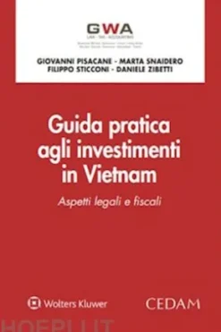 Guida pratica agli investimenti in Vietnam. Aspetti legali e fiscali