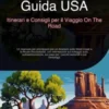 Guida USA: Itinerari e Consigli per il Viaggio On The Road