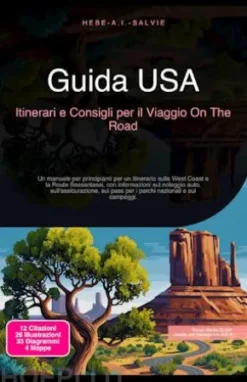 Guida USA: Itinerari e Consigli per il Viaggio On The Road