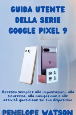 Guida utente della serie Google Pixel 9