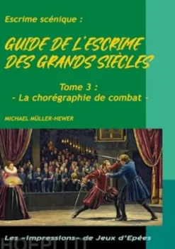 Guide de l'escrime des grands siècles