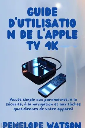 Guide d'utilisation de l'Apple TV 4K