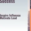Guide to Success – Inspire, Influence, Motivate, Lead