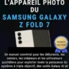 Guide d'utilisation de l'appareil photo du Samsung Galaxy Z Fold 7