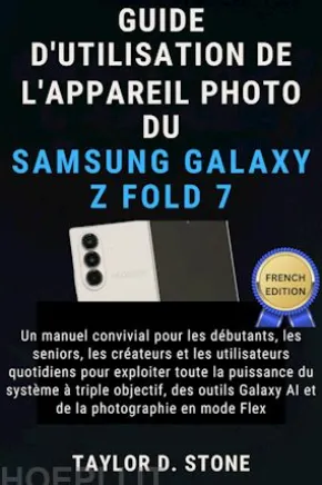 Guide d'utilisation de l'appareil photo du Samsung Galaxy Z Fold 7